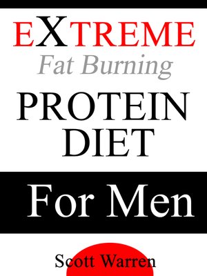 cover image of The Extreme Fat Burning Protein Diet For Men